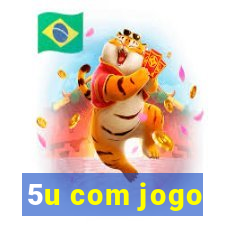 5u com jogo